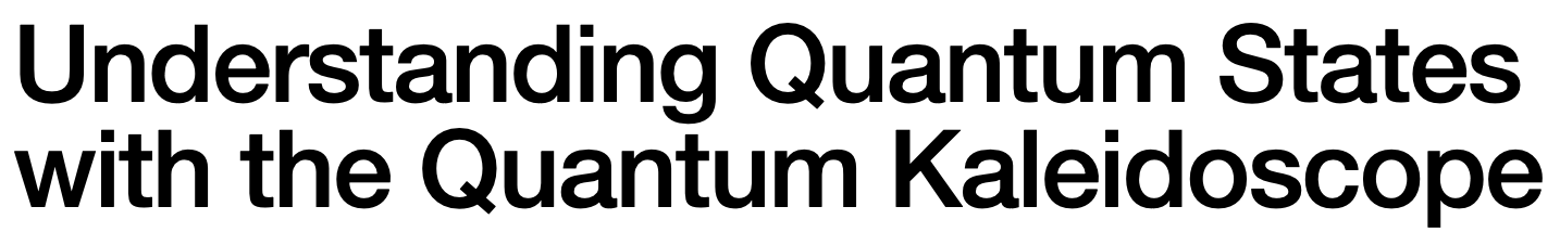Understanding Quantum States with the Quantum Kaleidoscope